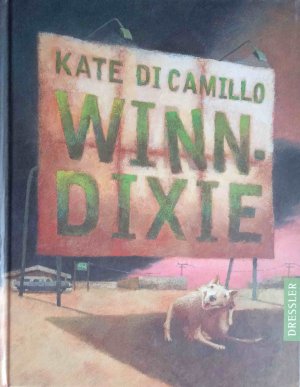 gebrauchtes Buch – Kate DiCamillo – Winn-Dixie. Dt. von Sabine Ludwig / Ein Newbery-honor-Buch