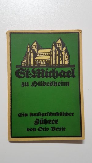 antiquarisches Buch – Otto Beyse – St. Michael zu Hildesheim. Ein kunstgeschichtlicher Führer