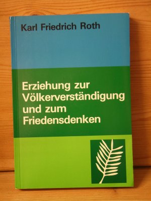 "Erziehung zur Völkerverständigung und zum Friedensdenken"