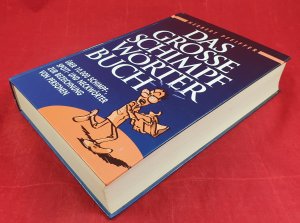 Das große Schimpfwörterbuch. Über 10.000 Schimpf-, Spott- und Neckwörter zur Bezeichnung von Personen. 2. korrig. und ergänzte Ausg.