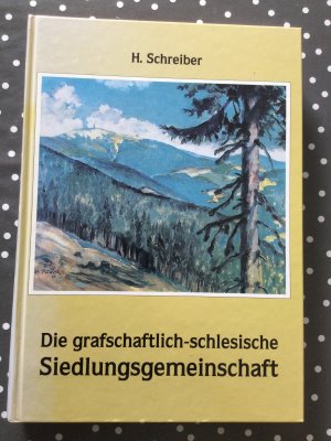 Die grafschaftlich- schlesische Siedlungsgemeinschaft