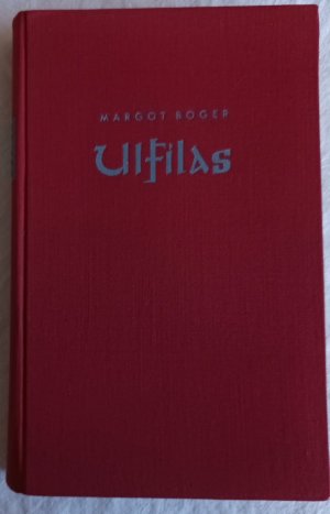 Ulfilas  / Volksführer Ulfilas