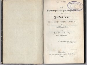 Die Gesinnungs- und Handlungsweise der Jesuiten. Geschichtlich beleuchtet in Briefen an die Eidgenossen