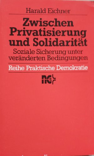 Zwischen Privatisierung und Solidarität