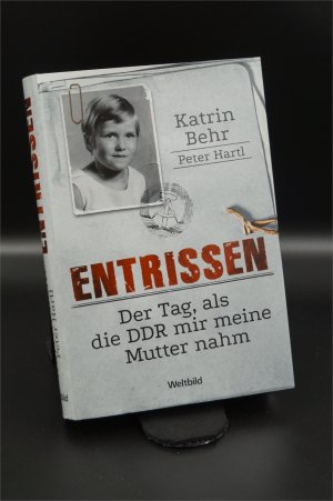 Entrissen. Der Tag, als die DDR mir meine Mutter nahm + :::Geschenk:::