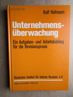 Unternehmensüberwachung - Ein aufgaben-und Arbeitskatalog für die Revisionspraxis