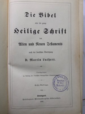 Die Bibel oder die ganze Heilige Schrift das neuen Testaments nach der deutschen Übersetzung D. Martin Luthers