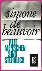 gebrauchtes Buch – Beauvoir, Simone de – Alle Menschen sind sterblich