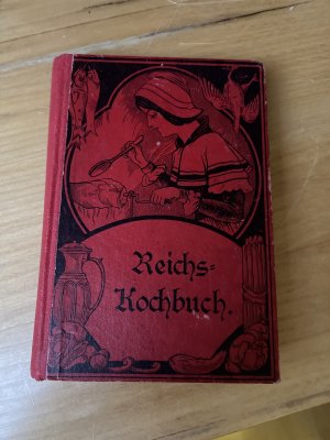 Reichs-Kochbuch für die Bürgerliche Küche.