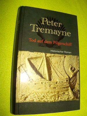 gebrauchtes Buch – Peter Tremayne – Tod auf dem Pilgerschiff