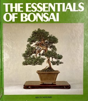 gebrauchtes Buch – THE ESSENTIALS OF BONSAI