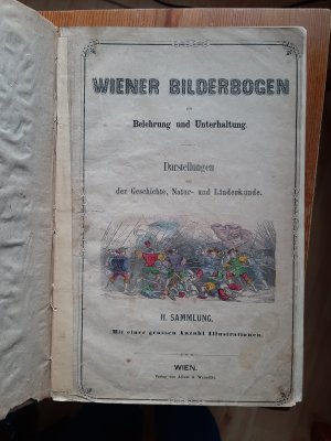 Wiener Bilderbogen zur Belehrung und Unterhaltung aus der Geschichte Natur und Länderkunde