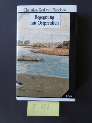 gebrauchtes Buch – Christian Graf von Krockow Autor – " Gegegnung mit Ostpreußen "