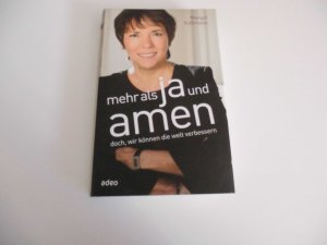 gebrauchtes Buch – Margot Käßmann – Mehr als Ja und Amen - Doch, wir können die Welt verbessern.