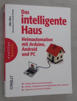 gebrauchtes Buch – Mike Riley – Das intelligente Haus - Heimautomation mit Arduino, Android und PC