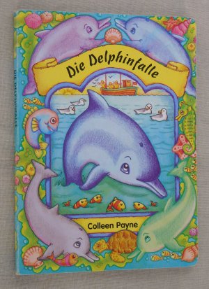 gebrauchtes Buch – Colleen Payne – Die Delphinfalle