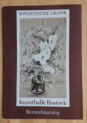 gebrauchtes Buch – Kunsthalle Rostock  – Sowjetische Grafik. Kunsthalle Rostock Bestandskatalog