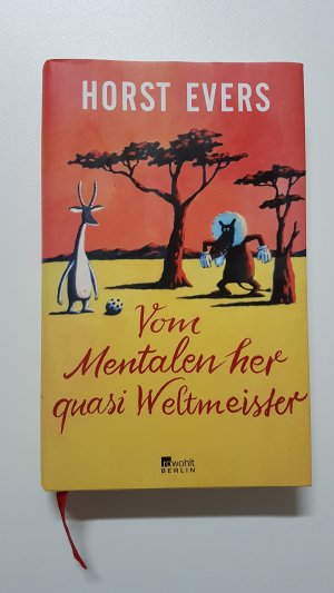 gebrauchtes Buch – Horst Evers – Vom Mentalen her quasi Weltmeister