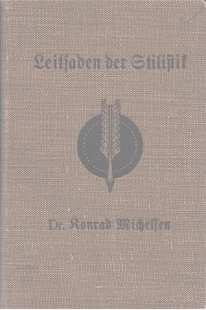 Leitfaden der Stilistik. Wie schreibe ich richtig deutsch?