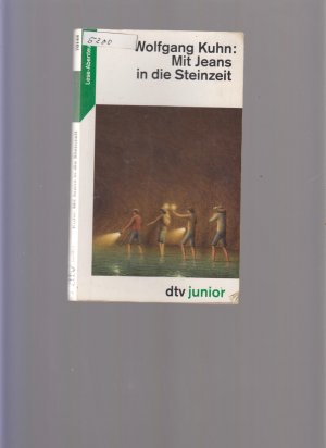 gebrauchtes Buch – Kuhn Wolfgang – Mit Jeans in die Steinzeit