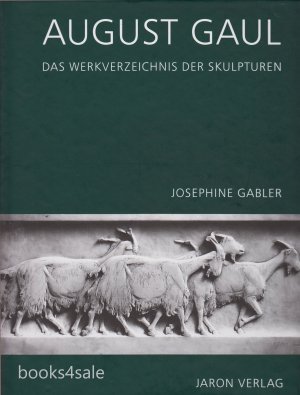 August Gaul - Das Werkverzeichnis der Skulpturen