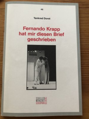 gebrauchtes Buch – Herausgeber: Staatliche Schauspielbühnen Berlin, Tankred Dorst – Fernando Krapp hat mir diesen Brief geschrieben; Programmbuch Nr. 46.;  Premiere am 29. April 1993