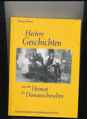 Heitere Geschichten aus der Heimat der Donauschwaben