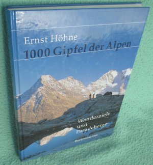 1000 Gipfel der Alpen - Wanderziele und Paradeberge