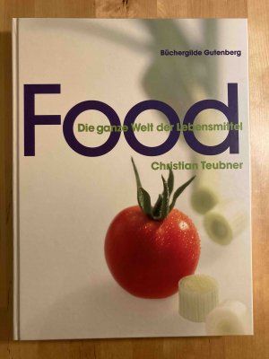 Food. Die ganze Welt der Lebensmittel