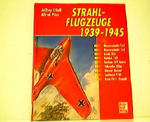 Strahlflugzeuge 1939-1945. Messerschmitt 262 - Messerschmit 163 - Arado 234 - Heinkel 162 - Bachem 349 Natter - Yokosuka Okha - Gloster Meteor - Lockheed […]