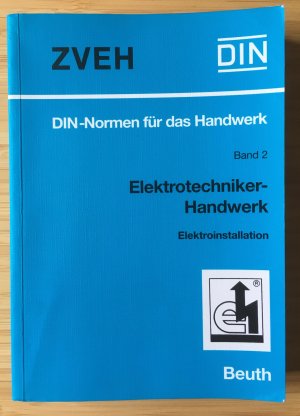 DIN-Normen für das Handwerk, Band 2. Elektrotechniker-Handwerk. Elektroinstallation.