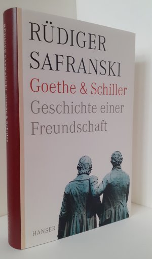 Goethe und Schiller. Geschichte einer Freundschaft