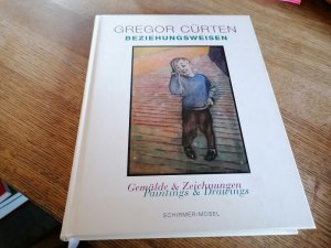 gebrauchtes Buch – Gregor Cürten – Beziehungsweisen - Gemälde und Zeichnungen