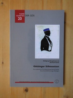 gebrauchtes Buch – Wolfgang Neugebauer / Bernhad Grün – Göttinger Silhouetten. Die studentische Portätsammlung Georg Haacke, Burschenschaft Brunsviga Göttingen (Kleine Schriften der Gemeinschaft für deutsche Studentengeschichte 20)