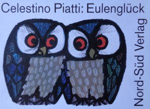 gebrauchtes Buch – Celestino Piatti – Eulenglück