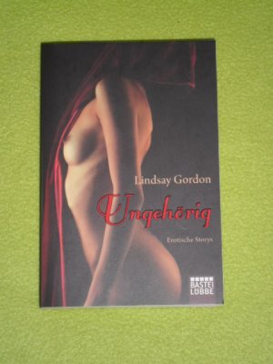 gebrauchtes Buch – Lindsay Gordon – Ungehörig - Erotische Storys