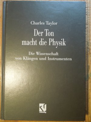 Der Ton macht die Musik. Die Wissenschaft von Klängen und Instrumenten