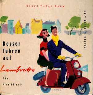 Besser fahren auf Lambretta - Ein Handbuch