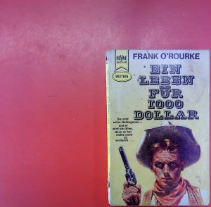 antiquarisches Buch – O Rourke, Frank – Ein Leben für 1000 Dollar