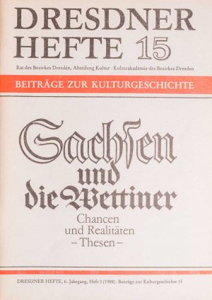 gebrauchtes Buch – Sachsen und die Wettiner – Chancen und Realitäten (Dresdner Hefte 15)