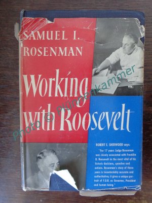 Working with Roosevelt [Franklin D. Roosevelt and the era of the New Deal)]