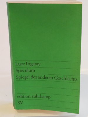 Speculum. Spiegel des anderen Geschlechts (= edition suhrkamp 946)