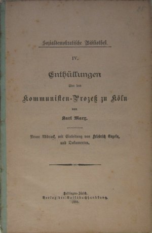 Enthüllungen über den Kommunisten-Prozeß zu Köln. Neuer Abdruck, mit Einleitung von Friedrich Engels und Dokumenten.