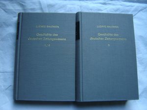 Geschichte des deutschen Zeitungswesens von den ersten Anfängen bis zur Wiederaufrichtung des Deutschen Reiches