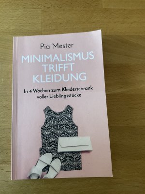 gebrauchtes Buch – Pia Mester – Minimalismus trifft Kleidung