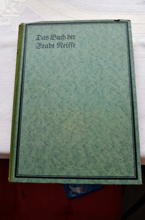 antiquarisches Buch – Erwin Stein  – Neisse   Das Buch der Stadt Neisse mit Anhang Stadt und Bad Ziegenhals