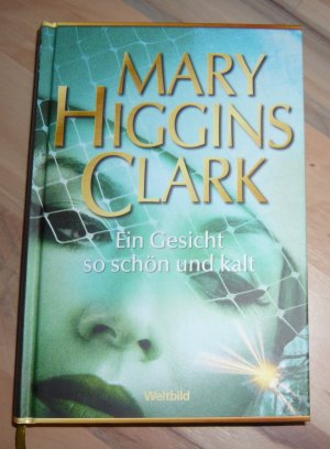 gebrauchtes Buch – Mary Higgins Clark – Ein Gesicht so schön und kalt