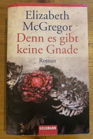 gebrauchtes Buch – Elizabeth McGregor – Denn es gibt keine Gnade