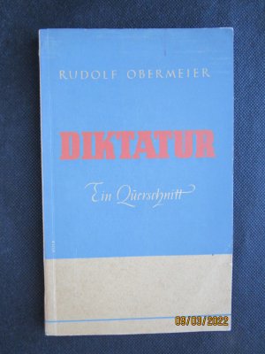 antiquarisches Buch – Rudolf Obermeier – Diktatur. Ein Querschnitt.