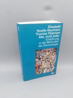 gebrauchtes Buch – Noelle-Neumann, Elisabeth; Petersen – Alle, nicht jeder. Einführung in die Methoden der Demoskopie